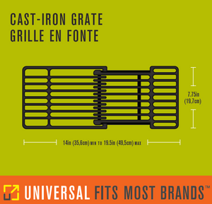 Cast-iron grate, 14-19.5 inches wide, 7.75 inches tall, universal fit for most brands.