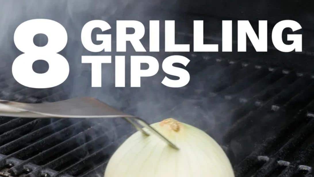 8 Grilling Tips